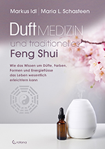 Duftmedizin und traditionelles Feng Shui 
